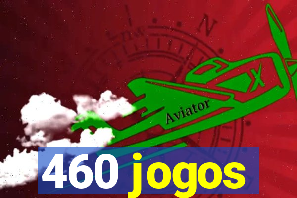 460 jogos